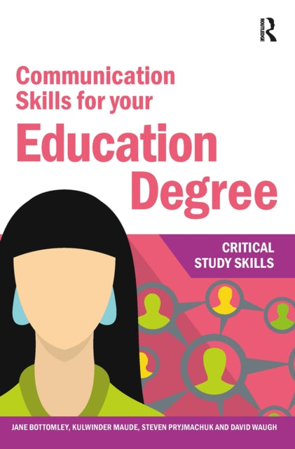 Book cover of: Communication Skills for your Education Degree. By: Jane Bottomley