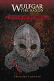 Book cover of: Wulfgar and the Vikings. By: Christina Eastwood