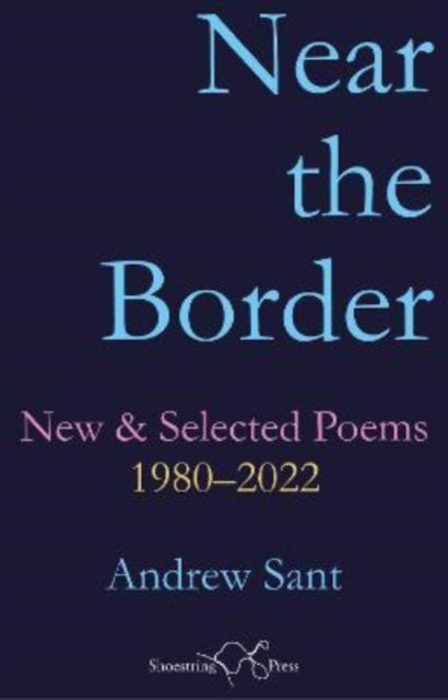 Book cover of: Near the Border. By: Andrew SANT