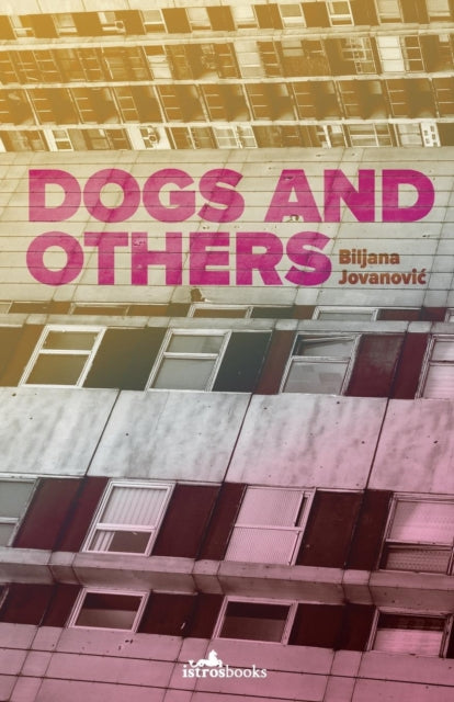 Book cover of: Dogs and Others. By: Biljana Jovanovic