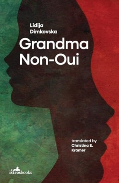 Grandma Non-Oui 9781912545407 Lidija Dimokovska; Christina Kramer