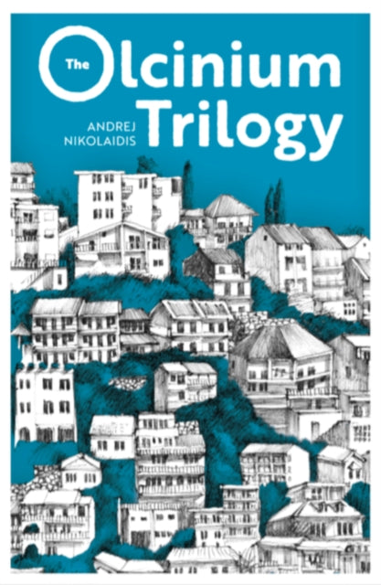 Book cover of: Olcinium Trilogy. By: Andrej Nikolaidis