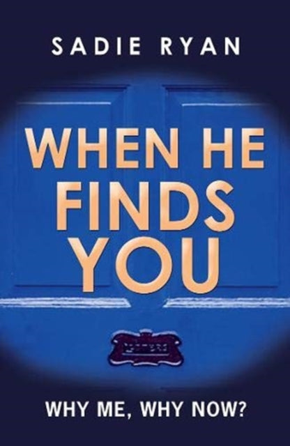 Book cover of: When He Finds You. By: Sadie Ryan