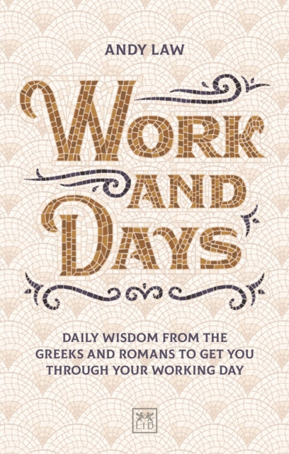 Book cover of: Work and Days. By: Andy Law