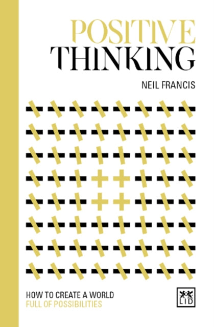 Book cover of: Positive Thinking. By: Neil Francis