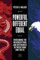 Book cover of: Powerful, Different, Equal. By: Peter B. Walker