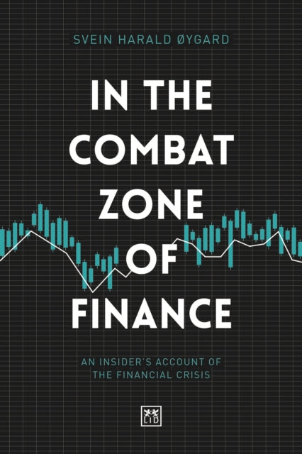 Book cover of: In The Combat Zone of Finance. By: Svein Harald Øygard