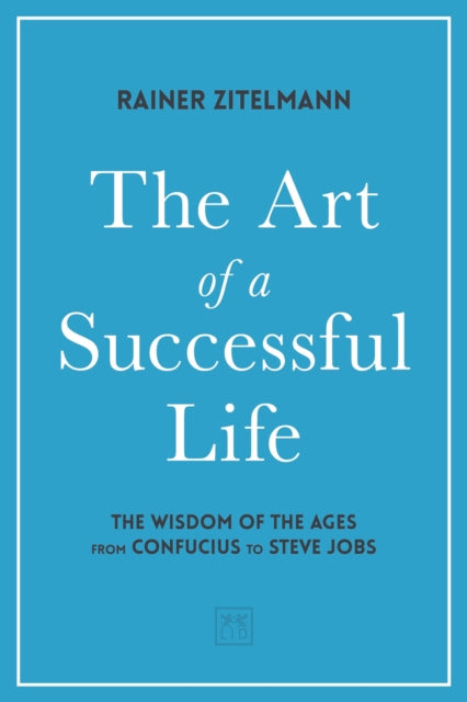 Book cover of: Art of a Successful Life. By: Rainer Zitelmann