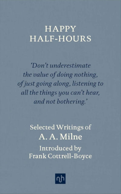 Book cover of: Happy Half Hours. By: A. A. Milne
