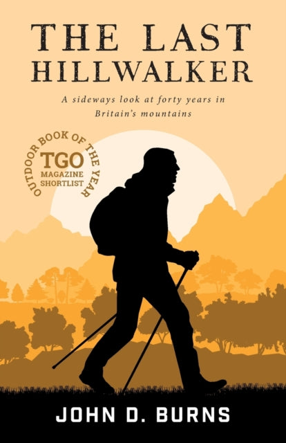 Book cover of: Last Hillwalker. By: John D. Burns
