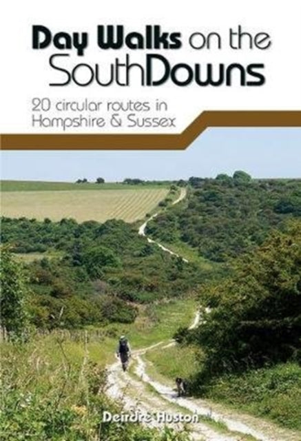 Book cover of: Day Walks on the South Downs. By: Deirdre Huston