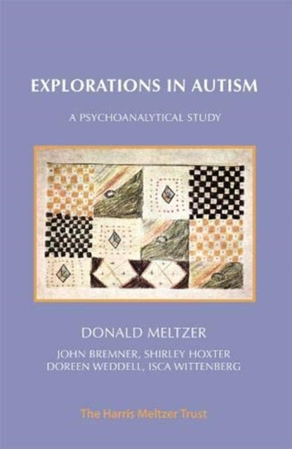 Book cover of: Explorations in Autism. By: Donald Meltzer