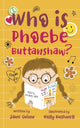 Book cover of: Who is Phoebe Buttanshaw