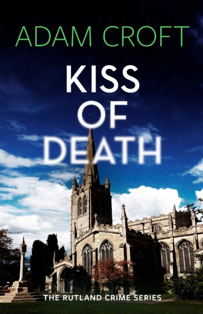 Book cover of: Kiss of Death. By: Adam Croft