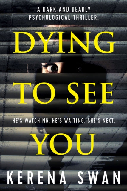 Book cover of: Dying To See You. By: Kerena Swan