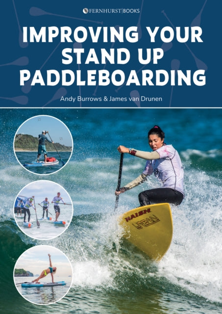 Book cover of: Improving Your Stand Up Paddleboarding. By: Andy Borrows