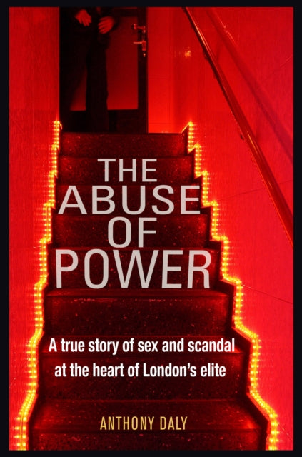 Book cover of: Abuse of Power. By: Anthony Daly