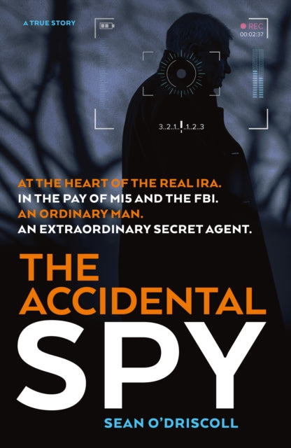 Book cover of: Accidental Spy. By: Sean O'Driscoll
