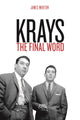 Book cover of: Krays: The Final Word. By: James Morton