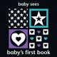 Book cover of: Baby Sees: Baby's First Book