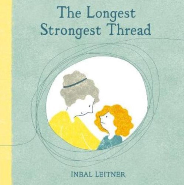 Book cover of: Longest Strongest Thread. By: Inbal Leitner