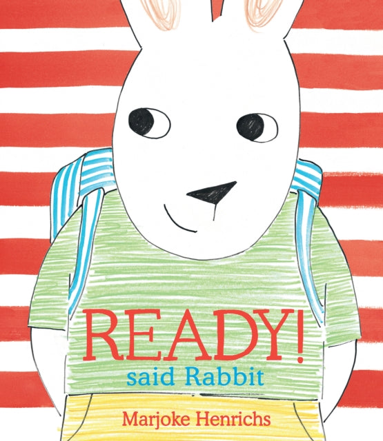Book cover of: Ready! Said Rabbit. By: Marjoke Henrichs