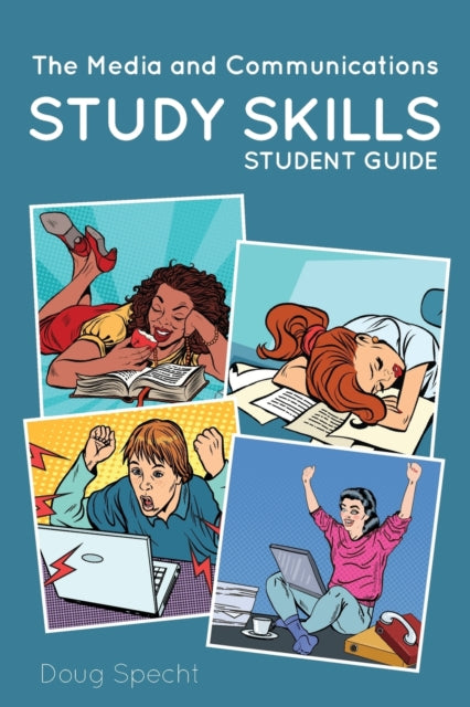 Book cover of: Media and Communications Study Skills Student Guide. By: Doug Specht