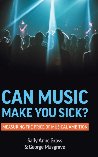 Book cover of: Can Music Make You Sick?. By: Sally-Anne Gross