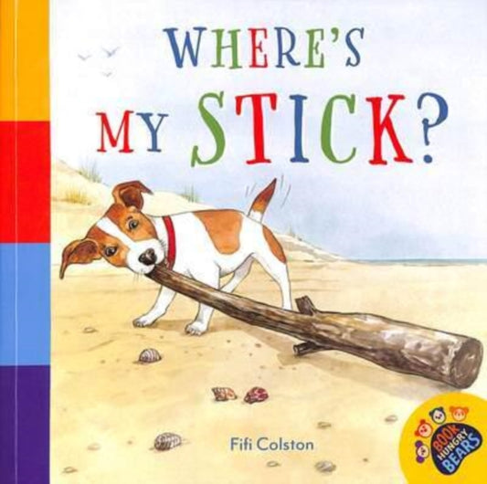 Book cover of: Where's My Stick?. By: Fifi Colston
