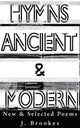 Book cover of: Hymns Ancient & Modern. By: J. Brookes