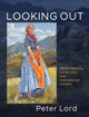 Book cover of: Looking Out. By: Peter LORD