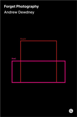 Forget Photography