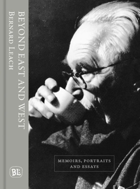 Book cover of: Beyond East and West. By: Bernard Leach