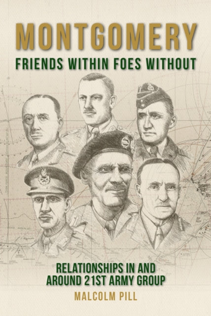Book cover of: Montgomery: Friends Within, Foes Without. By: M. Pill