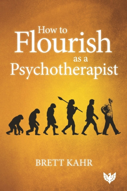 Book cover of: How to Flourish as a Psychotherapist. By: Brett Kahr