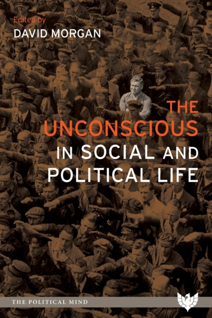 Book cover of: Unconscious in Social and Political Life. By: MORGAN
