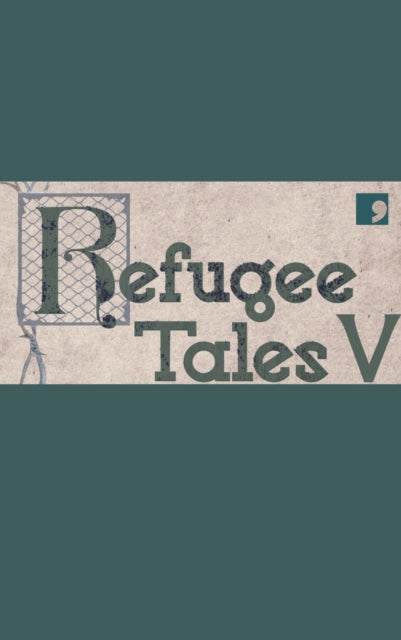Book cover of: Refugee Tales V. By: Anna Pincus