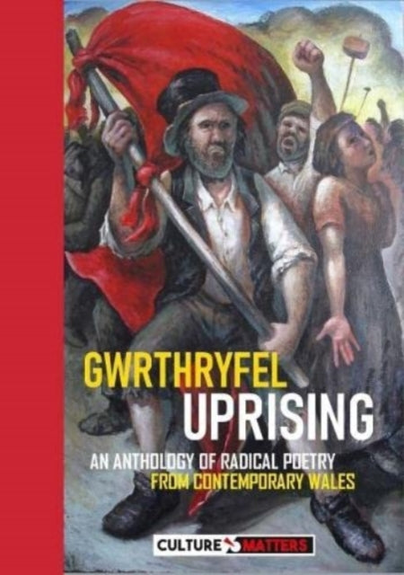 Book cover of: Gwrthryfel / Uprising! - An Anthology of Radical Poetry from Contemporary Wales. By: Mike Jenkins