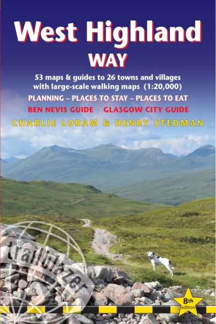 West Highland Way Trailblazer Walking Guide, includes Ben Nevis guide and Glasgow city guide 9781912716296 Charlie Loram
