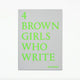 Book cover of: 4 BROWN GIRLS WHO WRITE - Roshni Goyate, Sharan Hunjan, Sheena Patel, Sunnah Khan