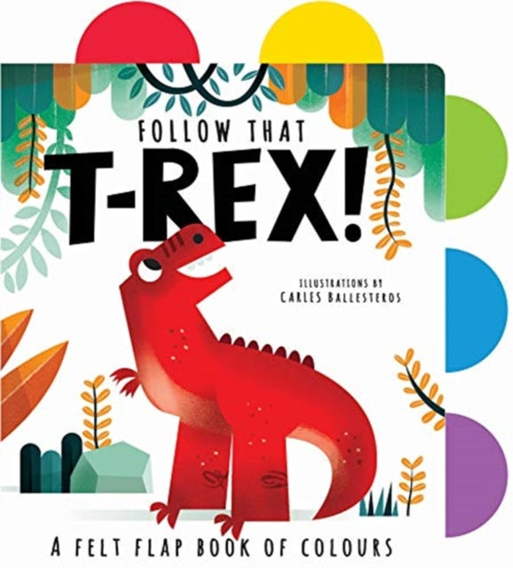 Book cover of: Follow That T-Rex!. By: Carles Ballesteros