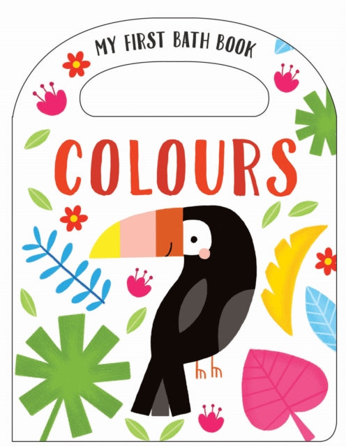 Book cover of: My First Bath Book: Colours. By: Anne Passchier