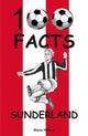 Book cover of: Sunderland - 100 Facts. By: Steve HORTON