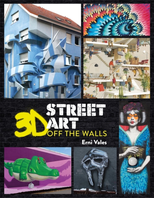 Book cover of: 3D Street Art. By: Erni Vales