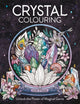 Crystal Colouring, Unlock the Power of Magical Gems 9781912785926 Kate O'Hara