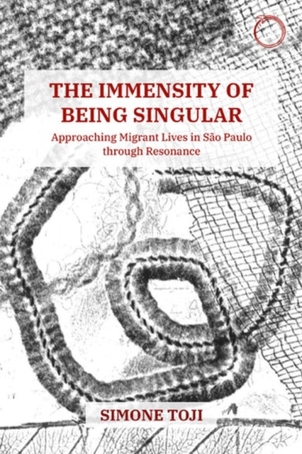 Book cover of: Immensity of Being Singular – Approaching Migrant Lives in Sao Paulo through Resonance. By: Simone Toji