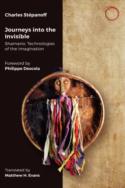 Book cover of: Journeys into the Invisible. By: Charles Stépanoff