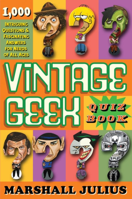 Book cover of: Vintage Geek: The Quiz Book. By: Marshall Julius