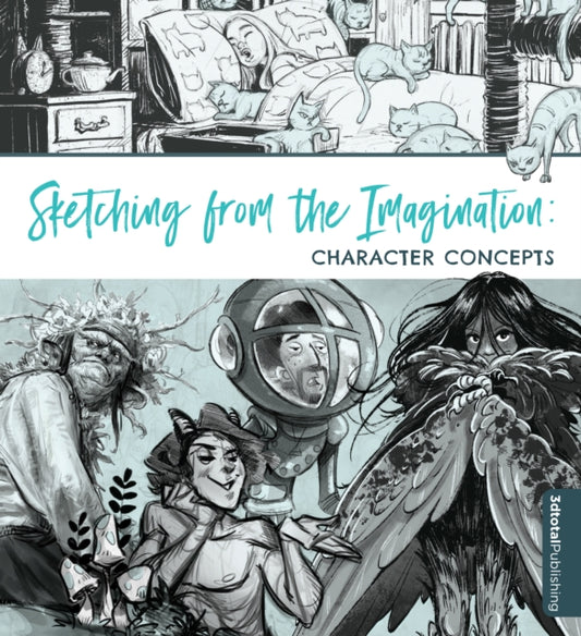 Book cover of: Sketching from the Imagination: Character Concepts. By: Publishing Publishing 3dtotal
