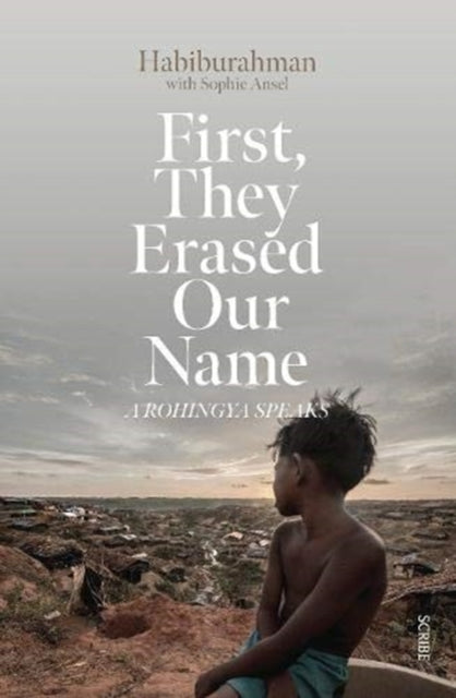 Book cover of: First, They Erased Our Name. By: Habiburahman